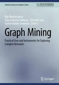 Buy Graph Mining (English, Riju Bhattacharya | Yogesh Kumar Rathore | Tien Anh Tran) — BookShops.in