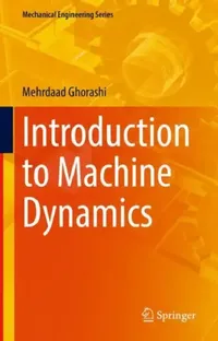 Buy Introduction to Machine Dynamics (English, Mehrdaad Ghorashi) — BookShops.in