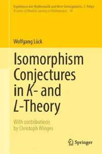 Buy Isomorphism Conjectures in K- and L-Theory (English, Wolfgang Lück | Christoph Winges) — BookShops.in