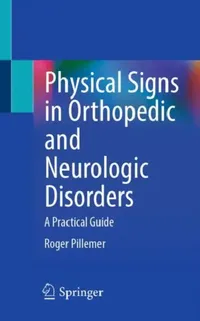 Buy Physical Signs in Orthopedic and Neurologic Disorders (English, Roger Pillemer) — BookShops.in