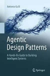 Buy Agentic Design Patterns (English, Antonio Gullí) — BookShops.in