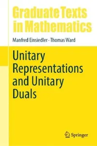 Buy Unitary Representations and Unitary Duals (English, Manfred Einsiedler | Thomas Ward) — BookShops.in