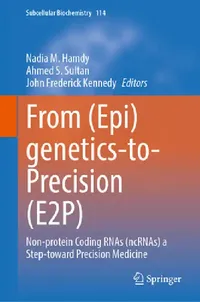 Buy From (Epi)Genetics-To-Precision (E2p) (English, Nadia M. Hamdy | Ahmed S. Sultan | John Frederick Kennedy) — BookShops.in