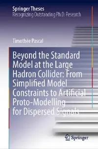 Buy Beyond the Standard Model at the Large Hadron Collider (English, Timothée Pascal) — BookShops.in