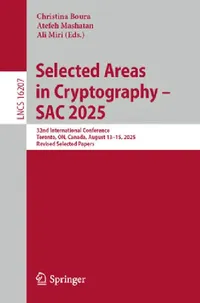 Buy Selected Areas in Cryptography - Sac 2025 (English, Christina Boura | Atefeh Mashatan | Ali Miri) — BookShops.in