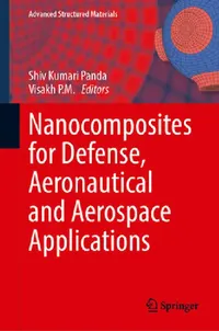 Buy Nanocomposites for Defense, Aeronautical and Aerospace Applications (English, Shiv Kumari Panda | Visakh P. M.) — BookShops.in
