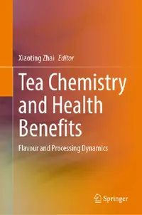Buy Tea Chemistry and Health Benefits (English, Xiaoting Zhai) — BookShops.in