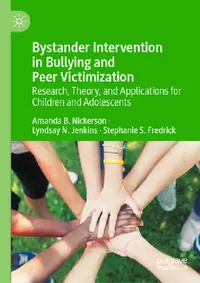 Buy Bystander Intervention in Bullying and Peer Victimization (English, Amanda B. Nickerson | Lyndsay N. Jenkins | Stephanie S. Fredrick) — BookShops.in