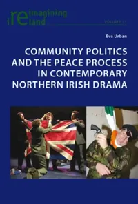 Buy Community Politics and the Peace Process in Contemporary Northern Irish Drama (English, Eva Urban) — BookShops.in