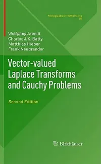 Buy Vector-Valued Laplace Transforms and Cauchy Problems (English, Wolfgang Arendt | Charles J. K. Batty | Matthias Hieber) — BookShops.in