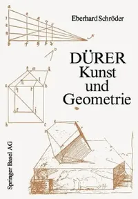 Buy Dürer -- Kunst Und Geometrie (English, E. Schröder) — BookShops.in