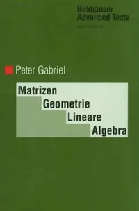 Buy Matrizen, Geometrie, Lineare Algebra (English, Peter Gabriel) — BookShops.in