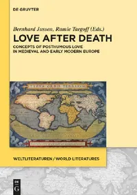 Buy 4: Concepts of Posthumous Love in Medieval and Early Modern Europe (English, Bernhard Jussen | Ramie Targoff) — BookShops.in