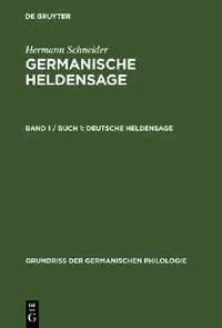 Buy Germanische Heldensage, Band 1 / Buch 1, Deutsche Heldensage (English, Hermann Schneider) — BookShops.in