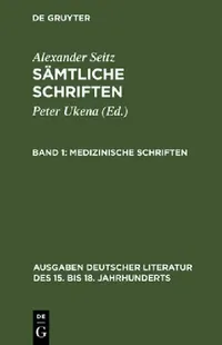 Buy Sämtliche Schriften, Band 1, Medizinische Schriften (English, Alexander Seitz | Peter Ukena) — BookShops.in