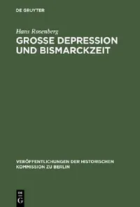 Buy Grosse Depression und Bismarckzeit (English, Hans Rosenberg) — BookShops.in