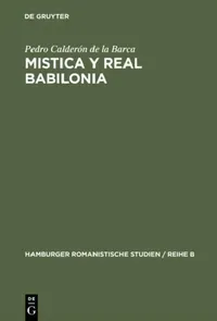 Buy Mistica y real Babilonia (English, Pedro Calderón de la Barca | Klaus Uppendahl) — BookShops.in