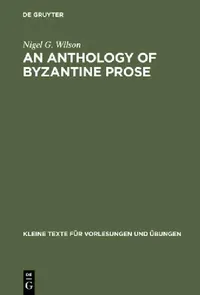 Buy An Anthology of Byzantine Prose (English, Nigel G. Wilson) — BookShops.in