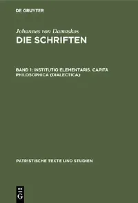 Buy Institutio Elementaris. Capita Philosophica (Dialectica) (English, Bonifatius Kotter) — BookShops.in