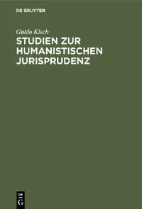 Buy Studien zur humanistischen Jurisprudenz (English, Guido Kisch) — BookShops.in