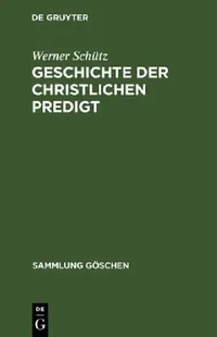 Buy Geschichte der christlichen Predigt (English, Werner Schütz) — BookShops.in