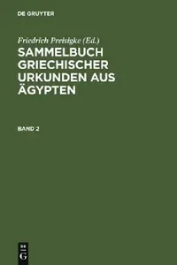 Buy Sammelbuch Griechischer Urkunden Aus Ägypten. Band 2 (English, Friedrich Preisigke | Friedrich Bilabel) — BookShops.in
