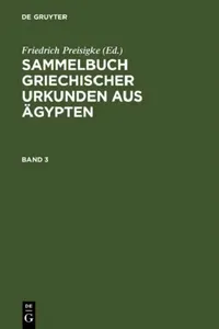 Buy Sammelbuch Griechischer Urkunden Aus Ägypten. Band 3 (English, Friedrich Preisigke | Friedrich Bilabel) — BookShops.in