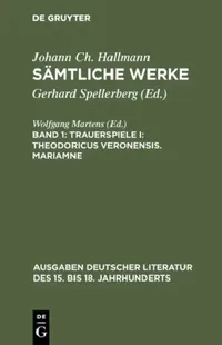 Buy Sämtliche Werke, Band 1, Trauerspiele I (English, Gerhard Spellerberg | Johann Ch Hallmann) — BookShops.in