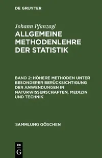 Buy Höhere Methoden unter besonderer Berücksichtigung der Anwendungen in Naturwissenschaften, Medizin un (English, Johann Pfanzagl) — BookShops.in