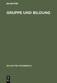 Buy Gruppe und Bildung (English, Peter H. Heintel | Kurt Buchinger | Peter H. Heintel) — BookShops.in
