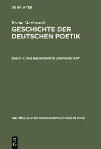 Buy Geschichte der deutschen Poetik, Band 4, Das neunzehnte Jahrhundert (English, Bruno Markwardt) — BookShops.in