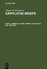 Buy Sämtliche Briefe, Band 4, Briefe aus den Jahren 1798 bis 1805 (Nr. 760-1065) (English, Emanuel Dejung | Walter Feilchenfeld-Fales | Hans Stettbacher) — BookShops.in