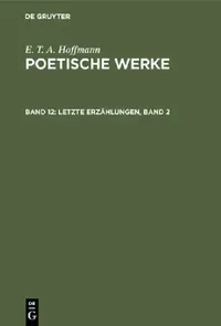 Buy Letzte Erzählungen, Band 2 (English, Walter Wellenstein | E. T. a. Hoffmann) — BookShops.in