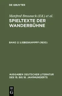 Buy Spieltexte der Wanderbühne, Band 2, Liebeskampff (1630) (English, Manfred Brauneck | Brauneck Brauneck) — BookShops.in