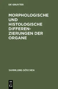 Buy Morphologische und histologische Differenzierungen der Organe (English, No Contributor) — BookShops.in