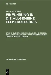 Buy Elektrisches und magnetisches Feld. Einfache Schaltungen mit Transistoren und Operationsverstärkern (English, Manfred Michel) — BookShops.in