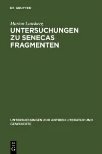Buy Untersuchungen Zu Senecas Fragmenten by Marion Lausberg | De Gruyter | German Language | Paperback | Reprint Edition — BookShops.in