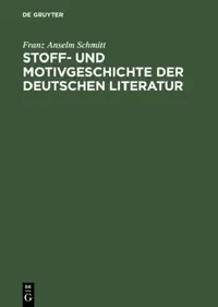 Buy Stoff- Und Motivgeschichte Der Deutschen Literatur (English, Franz Anselm Schmitt) — BookShops.in