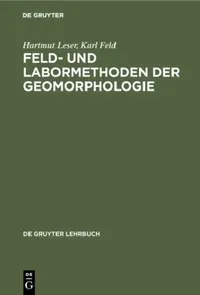 Buy Feld- und Labormethoden der Geomorphologie (English, Hartmut Leser | Karl Feld) — BookShops.in