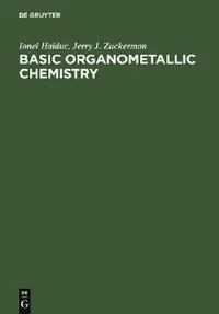 Buy Basic Organometallic Chemistry (English, Ionel Haiduc | Jerry J. Zuckerman) — BookShops.in