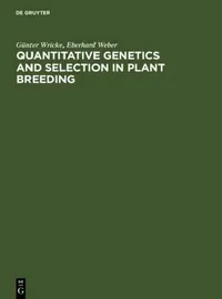Buy Quantitative Genetics and Selection in Plant Breeding (English, Günter Wricke | Eberhard Weber) — BookShops.in