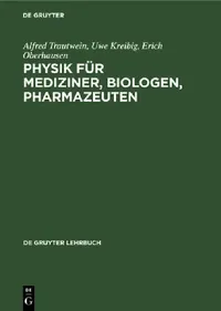Buy Physik für Mediziner, Biologen, Pharmazeuten (English, Alfred Trautwein | Uwe Kreibig | Erich Oberhausen) — BookShops.in