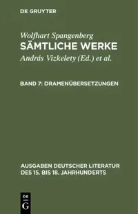 Buy Sämtliche Werke, Band 7, Dramenübersetzungen (English, András Vizkelety | Andor Tarnai) — BookShops.in