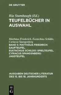 Buy Teufelbücher in Auswahl, Band 5, Matthäus Friedrich (English, Matthäus Friederich | Eustachius Schildo | Cariacus Spangenberg) — BookShops.in