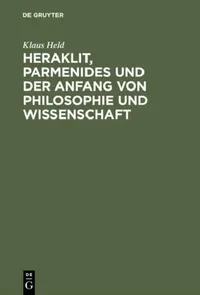 Buy Heraklit, Parmenides Und Der Anfang Von Philosophie Und Wissenschaft (English, Klaus Held) — BookShops.in