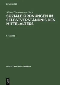 Buy Soziale Ordnungen Im Selbstverständnis Des Mittelalters. 1. Halbbd (English, Gudrun Vuillemin-Diem | Albert Zimmermann) — BookShops.in
