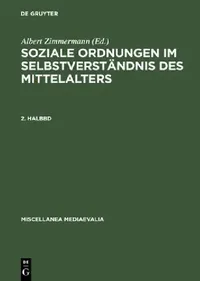 Buy Soziale Ordnungen Im Selbstverstandnis Des Mittelalters. 2. Halbbd (English, Gudrun Vuillemin-Diem | Albert Zimmermann) — BookShops.in