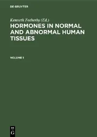 Buy Hormones in Normal and Abnormal Human Tissues. Volume 1 (English, Kenneth Fotherby) — BookShops.in