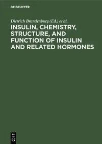 Buy Insulin, Chemistry, Structure, and Function of Insulin and Related Hormones (English, Dietrich Brandenburg | Axel Wollmer) — BookShops.in