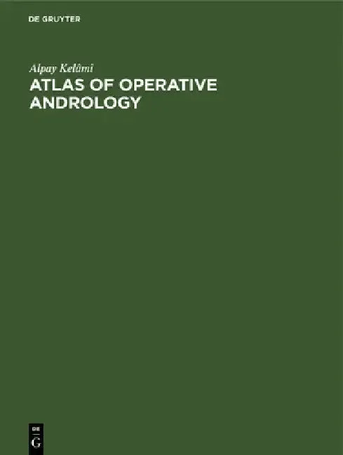 Atlas of Operative Andrology (English, Alpay Kelâmi)